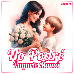 No Podré Pagarte Mamá by vectore