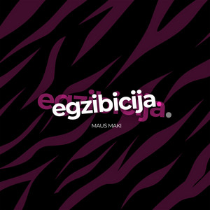 Maus Maki - Egzibicija