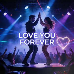 Love You Forever by Fredy Saiz