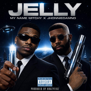 JELLY by My Name Mitchy, jhonniedamnd