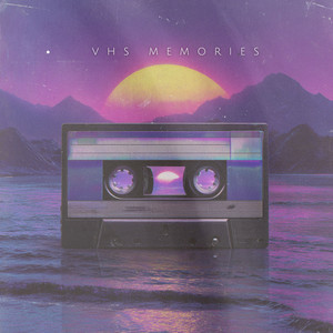 Vhs Memories by pr3ttyg1rl