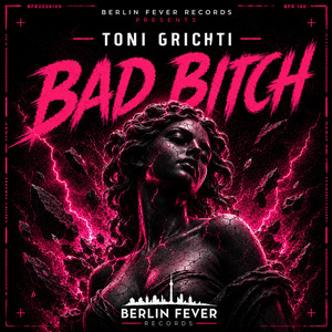 Bad Bitch by Toni Grichti