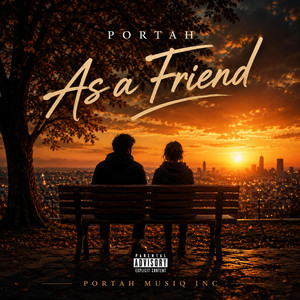 As a Friend (refix) by Portah