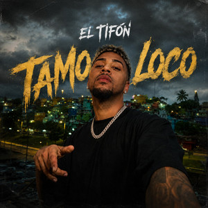 Tamo Loco - El Tifón by Jeyko Flow RD