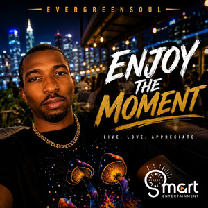 Enjoy The Moment by EvergreenSoul