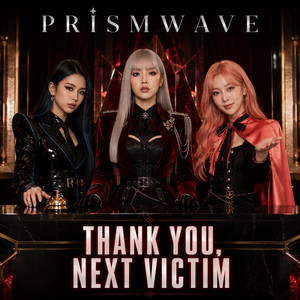 Thank You, Next Victim by PRISMWAVE