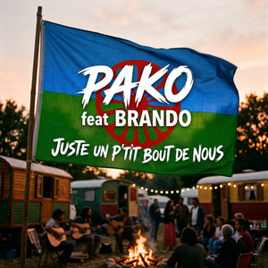 Juste Un P'tit Bout De Nous by Pako, Brando