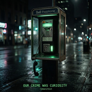 album cover: Our Crime Was Curiosity