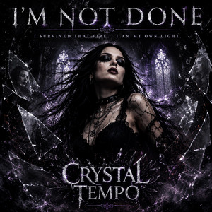 I'm Not Done by Crystal Tempo