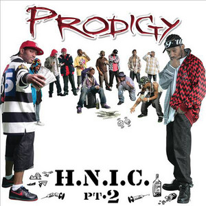 H.N.I.C Part 2 - Album by Prodigy | Spotify