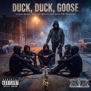 Duck, Duck, Goose by Young Doom, BMayneBeatz, Mannish PB Mandigo