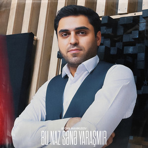 Əfqan Mahmudov - Bu Naz Sənə Yaraşmır