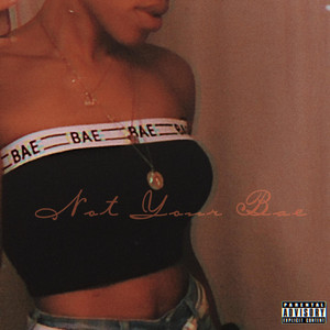Portada de Not Your Bae