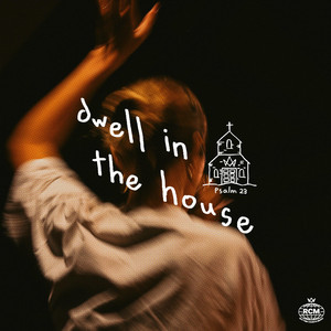 Dwell In The House Of The Lord by Rhythm Church Music