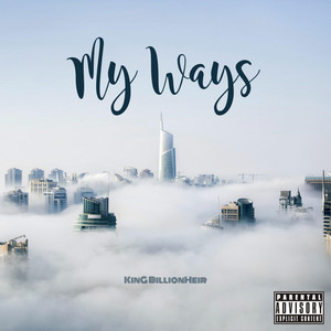 My Ways by KinG BillionHeir