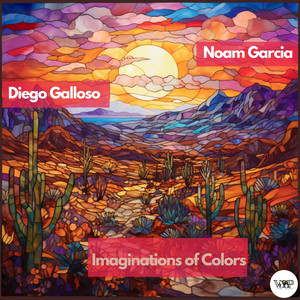 Imaginations of Colors by Noam Garcia, Diego Galloso, CamelVIP