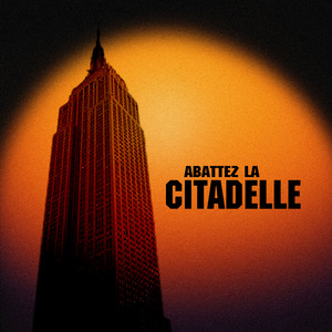 Abattez la citadelle by Monarch