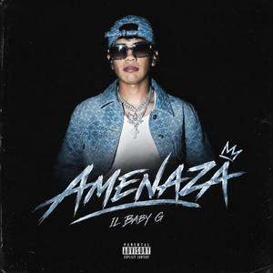Amenaza by IL BABY G