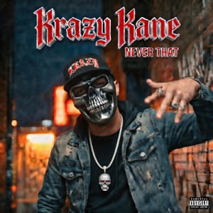 Never That by Krazy Kane