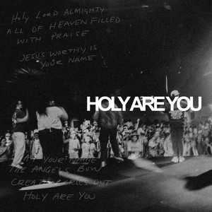 Holy Are You by Northplace Worship