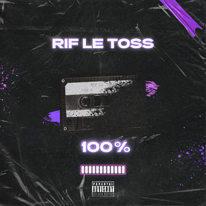 100% by RIF LE TOSS