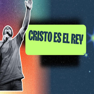 Cristo es el Rey by Generación de Gracia