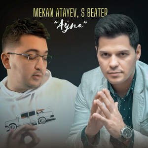 Mekan Atayev & S Beater - Aýna