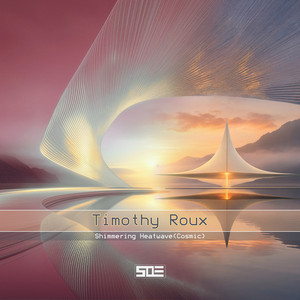 Shimmering Heatwave - Cosmic by Timothy Roux