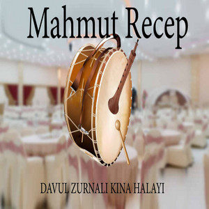 Mahmut Recep - Kına Halayı