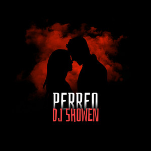 Perreo by DJ SHOWEN