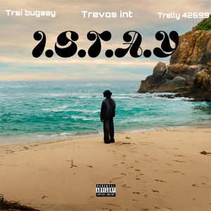 I.S.T.A.Y by trevos int, Trei Bugsey, Trelly 42699
