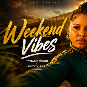 Weekend Vibes by Tynash Musiq
