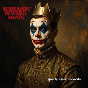Screamin' Inward Again by Gnu Klassix