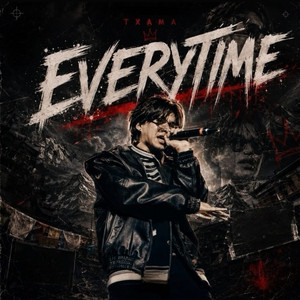 Everytime by TXAMA