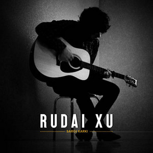 Saroj Karki - Rudai Chhu