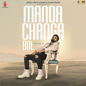 Manda Changa Bol by Sarthi K