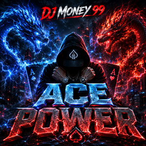 ace power by Dj money 99