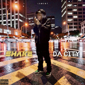 SHAKE DA CITY by LAMXNT, BOOGS
