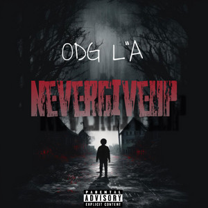 NeverGiveUp by ODG L