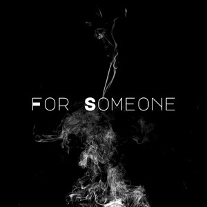 For Someone by Daniel Whitt