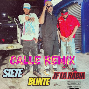 CALLE by JF La Rabia, EL BLINTEl, EL SIE7E