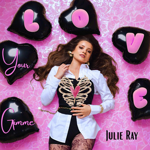 Gimme Your Love by Julie Ray