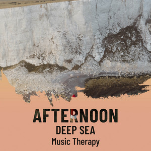 zZz Afternoon Deep Sea Music Therapy zZz album