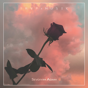 T R V P x M U S I C - Sevdiyim Adam