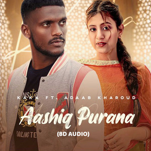 Aashiq Purana (8D Audio) by Kaka, Adaab Kharoud
