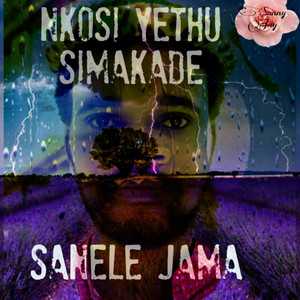 Sanele Jama - Nkosi Yethu Simakade