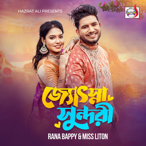 Rana Bappy - Josna Sundori (feat. Miss Liton)
