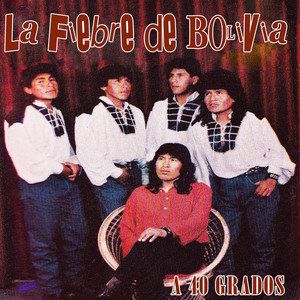 La Fiebre de Bolivia - Me Arrepiento
