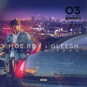 Codeine City by MoeRoy, Gleesh