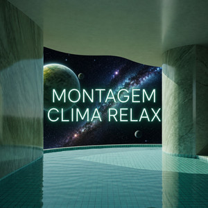 Montagem Clima Relax by Strxnger